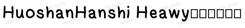 HuoshanHanshi Heawy字体转换